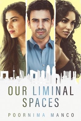 Poornima Manco - Our Liminal Spaces, Häftad