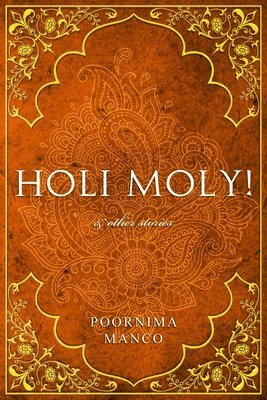 bokomslag Holi Moly! & Other Stories