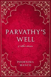 bokomslag Parvathy's Well & Other Stories