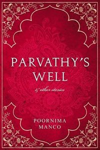 bokomslag Parvathy's Well & Other Stories