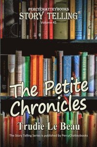 bokomslag The Petite Chronicles: Story Telling Forty One