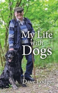 bokomslag My Life with Dogs