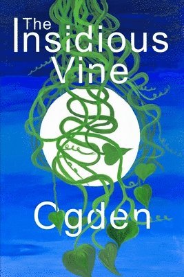 Paul Ogden - Insidious Vine, Häftad