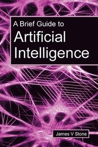bokomslag A Brief Guide to Artificial Intelligence