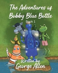 bokomslag The Adventures of Bobby Blue Bottle: The Rescue