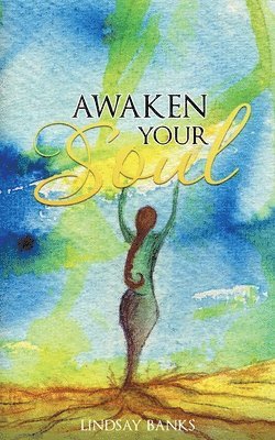 Awaken Your Soul 1