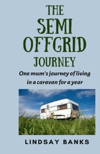 bokomslag Semi Offgrid Journey