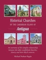 bokomslag Historical Churches Of The Caribbean Island Of Antigua