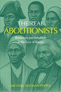 bokomslag Real Abolitionists
