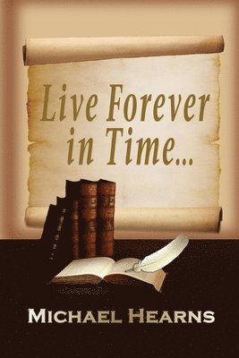 Live Forever in Time 1