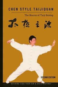 bokomslag Chen Style Taijiquan: The Source of Taiji Boxing