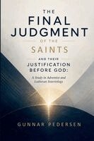 Gunnar Pedersen - Final Judgment of the Saints and Their Justification before God, Häftad