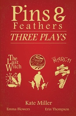 bokomslag Pins & Feathers: Three Plays