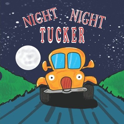 Night Night Tucker: Short Bedtime Stories for Kids Children Illustrated Books 1