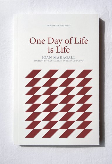 Joan Maragall - One Day of Life is Life, Häftad