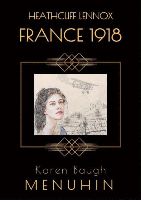 Karen Baugh Menuhin - HEATHCLIFF LENNOX - FRANCE 1918, Häftad