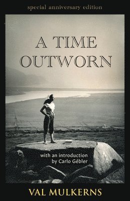 Val Mulkerns - Time Outworn, Häftad