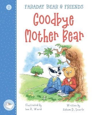 bokomslag Goodbye Mother Bear: 1 Faraday Bear & Friends