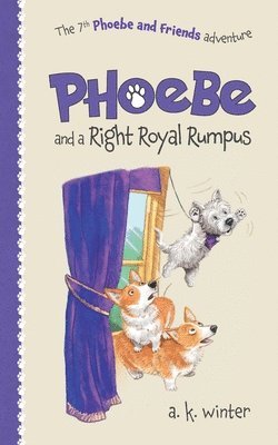 bokomslag Phoebe and a Right Royal Rumpus