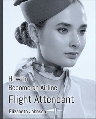 How to Become an Airline Flight Attendant 1