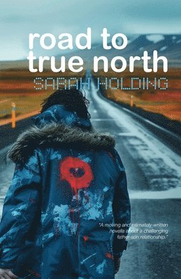 Sarah Holding - Road to True North, Häftad