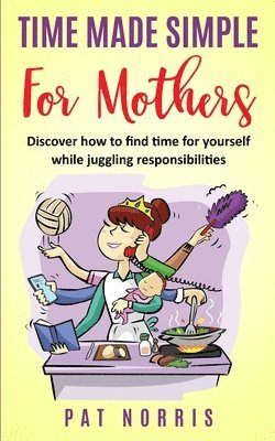 Time Made Simple For Mothers 1