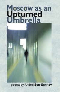 bokomslag Moscow as an Upturned Umbrella