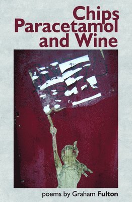 Chips, Paracetamol and Wine