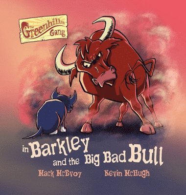 Barkley and the Big Bad Bull 1