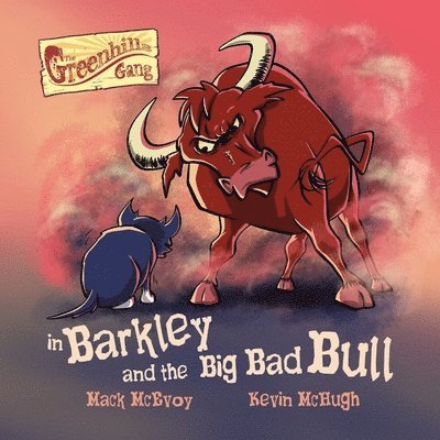 Barkley and the Big Bad Bull 1