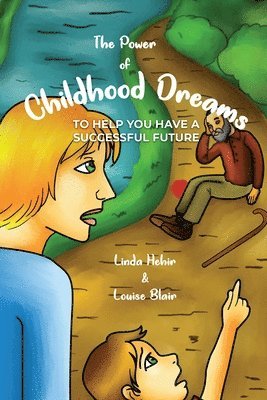 Linda Hehir, Louise Blair - The Power of Childhood Dreams: To Help You Have A Successful Future, Häftad