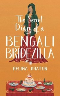 bokomslag The Secret Diary of a Bengali Bridezilla