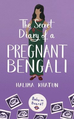 Halima Khatun - Secret Diary of a Pregnant Bengali, Häftad