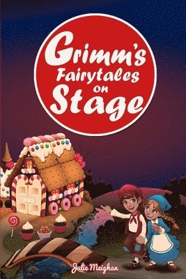 Julie Meighan - Grimm's Fairytales on Stage, Häftad