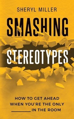 Sheryl Miller - Smashing Stereotypes, Häftad