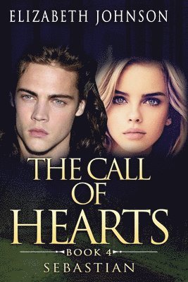 Elizabeth Johnson - Sebastian Book 4: The call of Hearts, Häftad