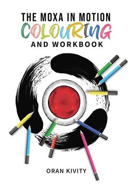 Oran Kivity - Moxa in Motion Colouring and Workbook, Häftad