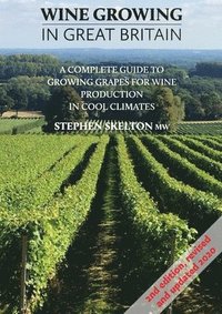 bokomslag Wine Growing In Great Britain - 2nd Edition