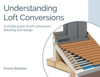 bokomslag Understanding Loft Conversions