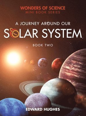 Edward Hughes - Journey Around Our Solar System, Inbunden