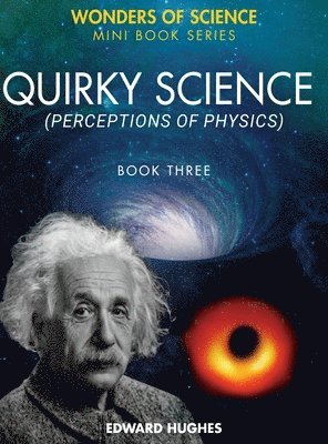 Edward Hughes - Quirky Science, Inbunden