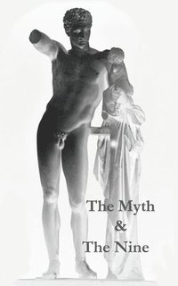 bokomslag The Myth & The Nine
