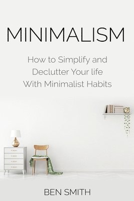 Ben Smith - Minimalism, Häftad