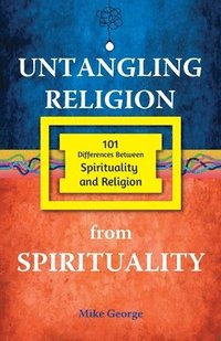 bokomslag Untangling Religion from Spirituality
