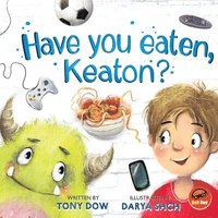 bokomslag Have You Eaten, Keaton?