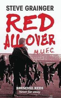 bokomslag Red All Over: Brummie Reds - Never Far Away