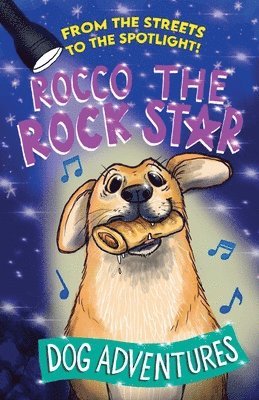 From the Streets to the Spotlight Rocco the Rock Star Dog Adventures