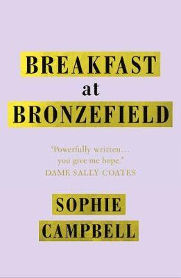 Sophie Campbell - Breakfast at Bronzefield, Häftad