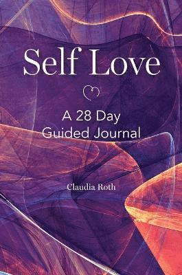 Claudia Roth, Claudia, Roth - Self Love, Inbunden