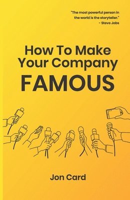 bokomslag How to Make Your Company Famous